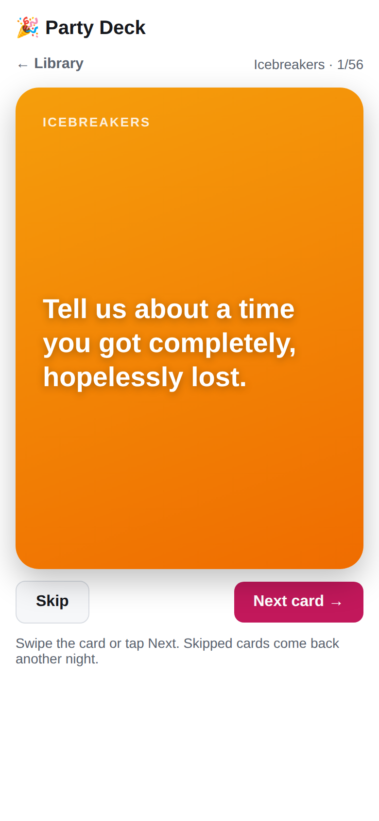 Big, readable cards you swipe through together.